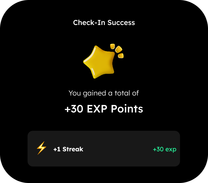 Mobile screen showing a achievement message for check-in success, with a gold star icon, text indicating a gain of 30 experience points, and a streak bonus of 1 with an additional 30 experience points.