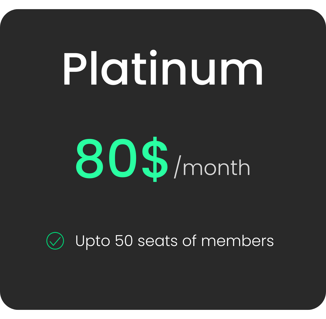 An advertisement for a platinum membership costing 80 dollars per month, accommodating up to 50 seats of members.