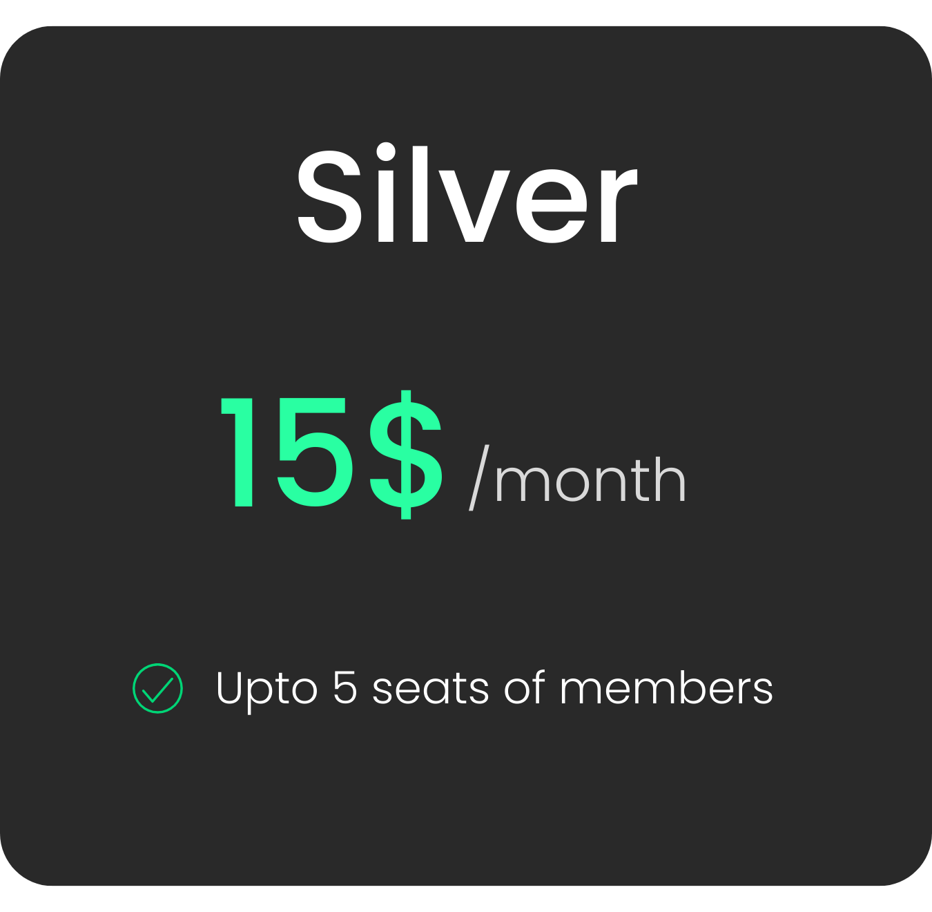 Pricing information for a silver membership, $15 per month, up to 5 seats for members.